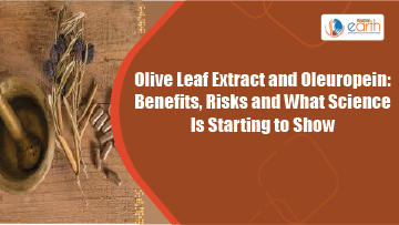 Olive Leaf Extract and Oleuropein: Benefits, Risks and What Science Is Starting to Show