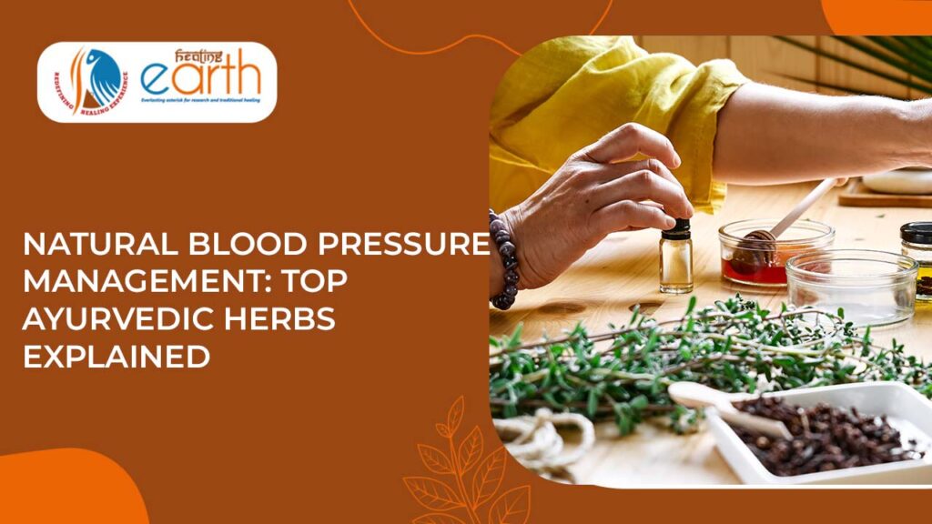 Natural Blood Pressure Management: Top Ayurvedic Herbs Explained