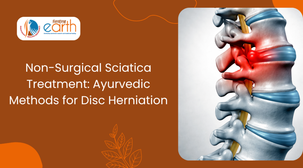 Non-Surgical Sciatica Treatment: Ayurvedic Methods for Disc Herniation