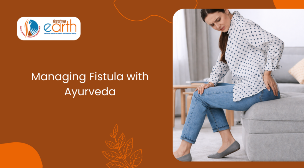 Managing Fistula with Ayurveda