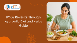PCOS Reversal Through Ayurvedic Diet and Herbs Guide